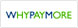 whypaymore